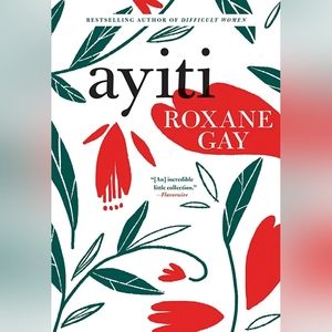 📚 Ayiti by Roxane Gay